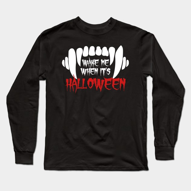 Wake Me When It's Halloween Long Sleeve T-Shirt by Miranda Nelson